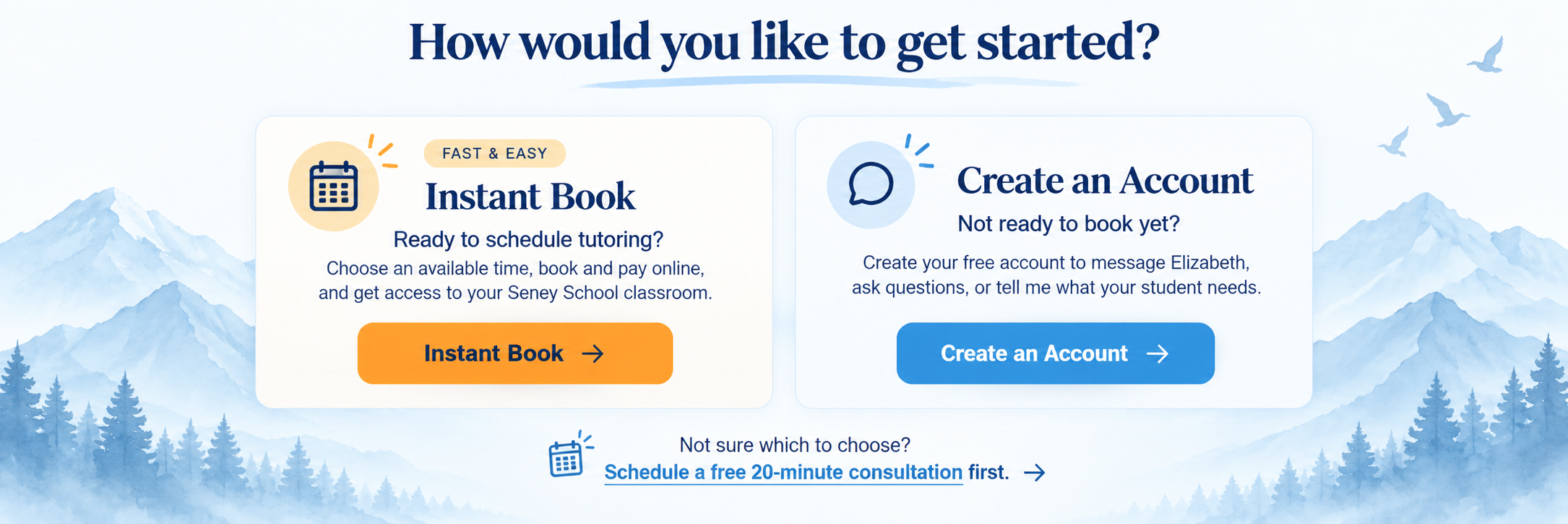 How would you like to get started? Instant Book: Ready to schedule tutoring? Choose an available time, book and pay online, and get access to your Seney School classroom. Create an Account: Not ready to book yet? Create your free account to message Elizabeth, ask questions, or tell me what your student needs. Not sure which to choose? Schedule a free 20-minute consultation first.